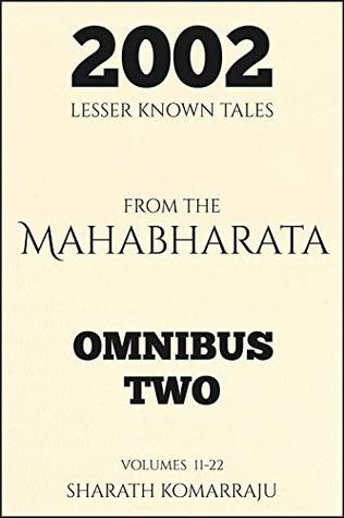 Download 2002 Lesser Known Tales From The Mahabharata: Omnibus Two: Volumes 11-22 - Sharath Komarraju file in PDF
