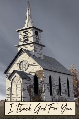 Read Online I Thank God for You: Old Church Building Encouragement College Rule Lined Notebook Journal -  file in PDF