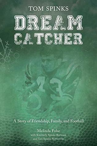 Read Dream Catcher: A Story of Friendship, Family, and Football - Melinda Folse file in ePub