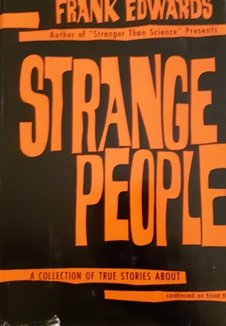 Read Strange People: Unusual Humans Who Have Baffled the World - Frank Edwards | ePub