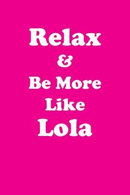 Read Relax & Be More Like Lola Affirmations Workbook Positive Affirmations Workbook Includes: Mentoring Questions, Guidance, Supporting You - Affirmations World | PDF