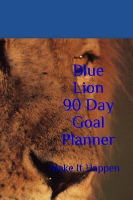 Download Blue Lion 90 Day Goal Planner: Make It Happen - Adam Smith | ePub