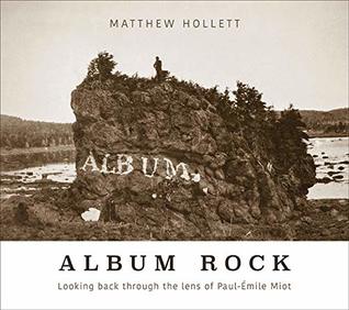Read Album Rock: Looking back through the lens of Paul-Émile Miot - Matthew Hollett | ePub