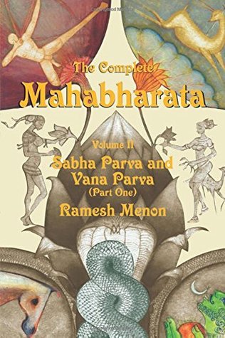 Read Online The Complete Mahabharata: Sabha Parva and Vana Parva (Part 1) - Ramesh Menon | ePub