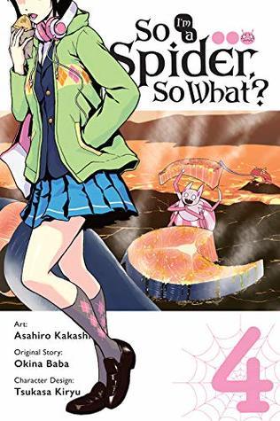 Read Online So I'm a Spider, So What?, Vol. 4 (manga) (So I'm a Spider, So What? - Okina Baba file in PDF