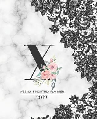 Full Download Weekly & Monthly Planner 2019: Black Lace Monogram Letter X Marble with Pink Flowers (7.5 X 9.25 -  file in PDF