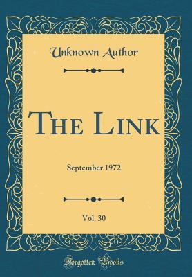 Full Download The Link, Vol. 30: September 1972 (Classic Reprint) - Unknown file in PDF