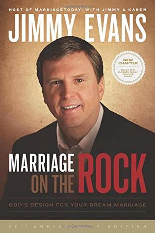 Read Online Marriage on the Rock: God's Design for Your Dream Marriage - Jimmy Evans | ePub