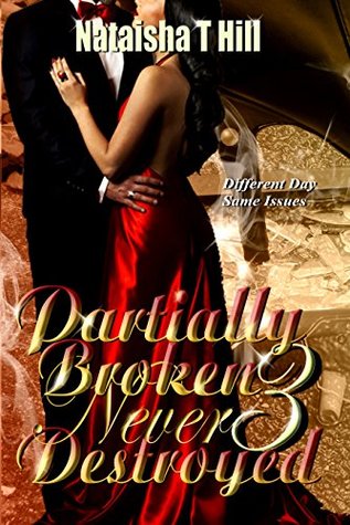 Read Online Partially Broken Never Destroyed III: Volume 3 - Nataisha T. Hill | ePub