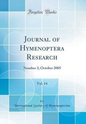 Read Online Journal of Hymenoptera Research, Vol. 14: Number 2; October 2005 (Classic Reprint) - International Society of Hymenopterists file in ePub