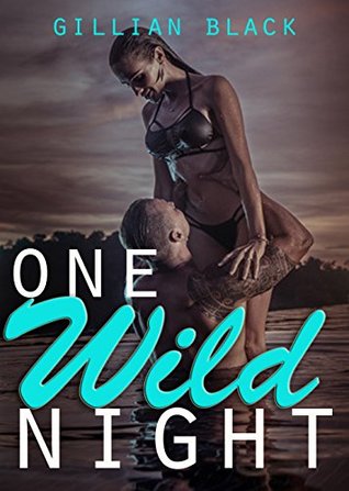 Full Download One Wild Night: A collection of steamy romance - Gillian Black file in PDF