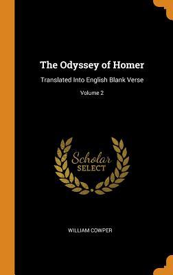 Download The Odyssey of Homer: Translated Into English Blank Verse; Volume 2 - William Cowper file in PDF
