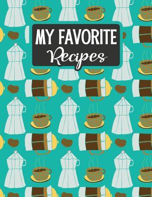 Read My Favorite Recipes: Blank Recipe Book - Make Your Own Custom Cookbook - High Tea - Sarah Moulton | PDF