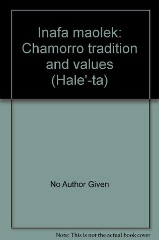 Read Online Inafa maolek: Chamorro tradition and values (Hale'-ta) - No author listed file in ePub