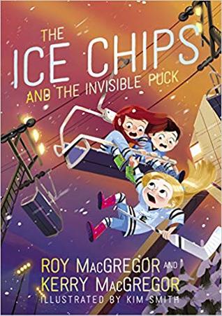 Full Download The Ice Chips and the Invisible Puck (Ice Chips #3) - Roy MacGregor | ePub