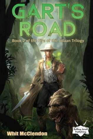 Read Gart's Road: Book 2 of the Fire of the Jidaan Trilogy - Whit McClendon file in PDF