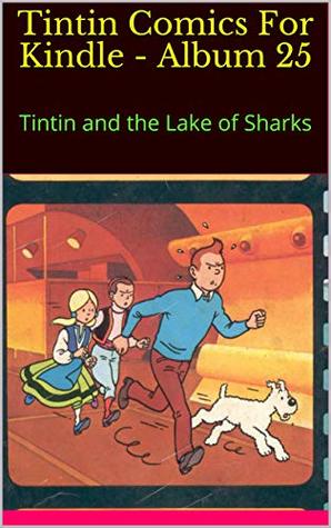 Download Tintin Comics For Kindle - Album 25: Tintin and the Lake of Sharks - Albert file in ePub