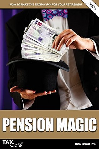 Full Download Pension Magic 2018/19: How to Make the Taxman Pay for Your Retirement - Nick Braun file in ePub