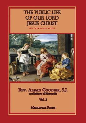 Full Download The Public Life of Our Lord Jesus Christ, Vol. 2 - Mediatrix Press file in ePub