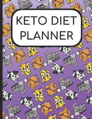 Read Keto Diet Planner: Dogs Puppies Kittens and Cats Cover, 180 Day Charts for Ketogenic Diet Weight Loss and Wellness for 6 Months of Journaling - Jessica H Mavenport Publishing file in PDF