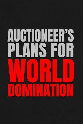 Read Auctioneer's Plans for World Domination: 6x9 Medium Ruled 120 Pages Notebook Journal -  file in PDF