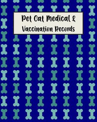 Read Online Pet Cat Medical & Vaccination Records: Health Records Care Logbook for Pet Animal Owners and Lovers - Critter Lovers Creations file in ePub