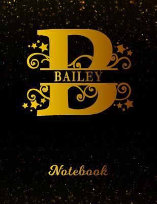 Full Download Bailey Notebook: Letter B Personalized First Name Personal Writing Notepad Journal Black Gold Glitteryy Pattern Effect Cover Wide Ruled Lined Paper for Journalists & Writers Note Taking Write about Your Life & Interests -  file in ePub