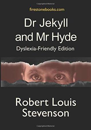 Full Download Dr Jekyll and Mr Hyde: Dyslexia-Friendly Edition - Robert Louis Stevenson | ePub