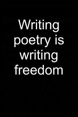 Download Poetry Is Freedom: Notebook for Poet Writer Writer Reader Poetry Poems Poet 6x9 in Dotted - Peter Poetista file in PDF