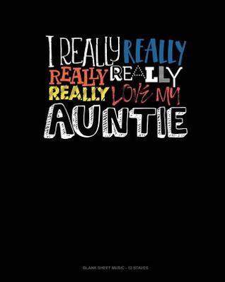 Download I Really Really Really Love My Auntie: Blank Sheet Music - 12 Staves -  file in PDF