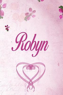 Full Download Robyn: Personalized Name Notebook/Journal Gift For Women & Girls 100 Pages (Pink Floral Design) for School, Writing Poetry, Diary to Write in, Gratitude Writing, Daily Journal or a Dream Journal. - Personalized Name Publishers file in ePub