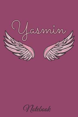Read Online Yasmin Notebook: A beautiful personalized angel wings soft cover notebook with 100 lined pages in 6x9 inch format. Personal Diary Personalized Journal Customized Journal -  file in PDF