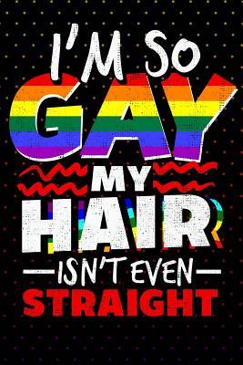 Full Download I'm So Gay My Hair Isn't Even Straight: LGBT Journal - Don Pakito | PDF