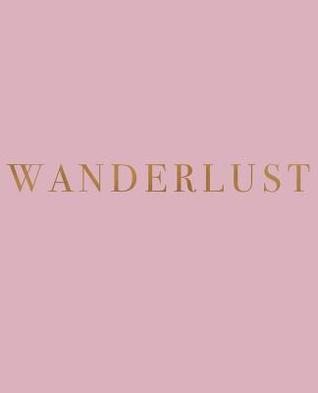 Full Download Wanderlust: A decorative book for coffee tables, bookshelves and interior design styling - Stack deco books together to create a custom look - Urban Decor Studio file in PDF
