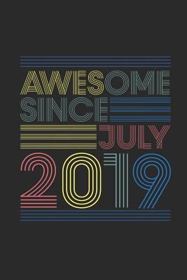 Read Online Awesome Since July 2019: Dotted Bullet Grid Notebook - Journal for July Birthday Gift Idea - Awesome Publishing file in PDF
