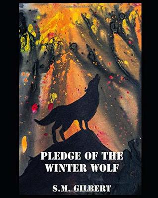 Full Download Pledge of the Winter Wolf (Potentate Chronicles) - S.M. Gilbert | ePub