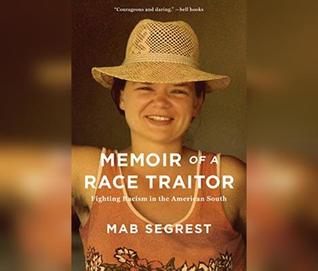Full Download Memoir of a Race Traitor: Fighting Racism in the American South - Mab Segrest file in PDF