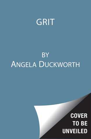 Full Download Grit: The Power of Passion and Perseverance Young Readers Edition - Angela Duckworth | PDF