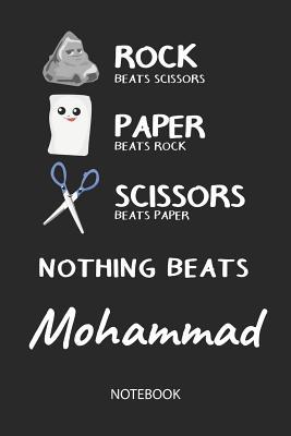 Download Nothing Beats Mohammad - Notebook: Rock Paper Scissors Game Pun - Blank Ruled Kawaii Personalized & Customized Name Notebook Journal Boys & Men. Cute Desk Accessories & Kindergarten Writing Practise, Back To School Supplies, Birthday & Christmas Gift. - Rockpaperscissors Publishing file in PDF