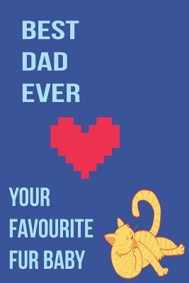 Download Best Fathers Day Dot Grid Notebook for Being the Best Cat Dad & to Note All the Other Impotant Stuff Like Looking After Your Fur Baby - Perfect for You file in ePub