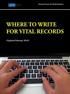 Download Where to Write for Vital Records (Updated February 2019) - National Center for Health Statistics | PDF