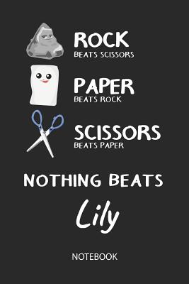 Read Online Nothing Beats Lily - Notebook: Rock - Paper - Scissors - Game Pun - Blank Lined Kawaii Personalized & Customized Name School Notebook / Journal for Girls & Women. Cute Desk Accessories & First Day Of School, Birthday, Christmas & Name Day Gift. - Rockpaperscissors Publishing | PDF