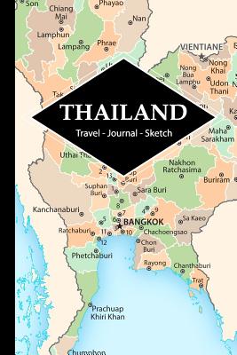 Read Online Thailand Travel Journal: Write and Sketch Your Thailand Travels, Adventures and Memories - Mindful Explorer Books file in PDF