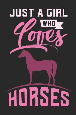 Full Download Just A Girl Who Loves Horses: Blank Sketch Paper Notebook with frame for Horse Girls and Horsback Riders - Horseshoe Publications | ePub