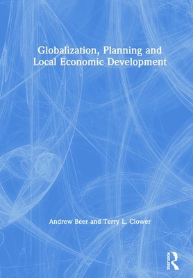 Download Globalization, Planning and Local Economic Development - Terry L Clower | PDF