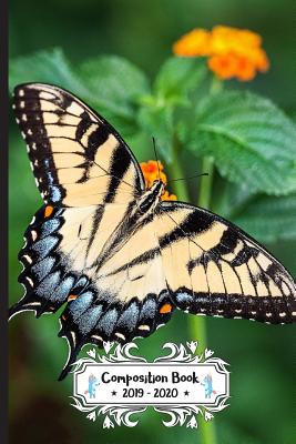 Read Composition Book 2019 - 2020: Butterfly Insect Lovers Composition Notebook College Ruled With School Calendar 2019-2020 For Students and Teachers Love Notebooks Journal With Unicorn Design For Preschool Kindergarten Elementary Middle and High School - Bertemy Composition Publishing | ePub