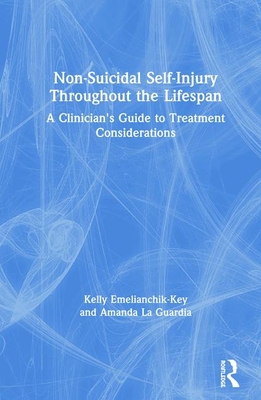 Download Non-Suicidal Self-Injury Throughout the Lifespan: A Clinician's Guide to Treatment Considerations - Kelly Emelianchik-Key | PDF