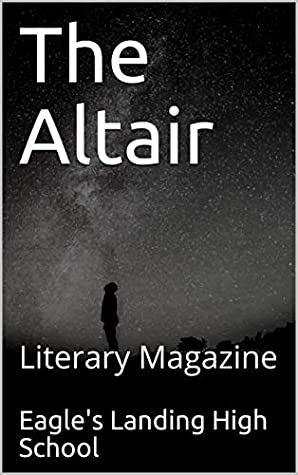 Download The Altair: Literary Magazine (2018-2019 Book 1) - Eagle's Landing High School file in ePub