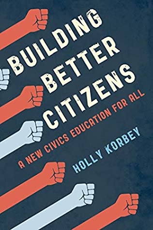 Read Online Building Better Citizens: A New Civics Education for All - Holly Korbey file in PDF
