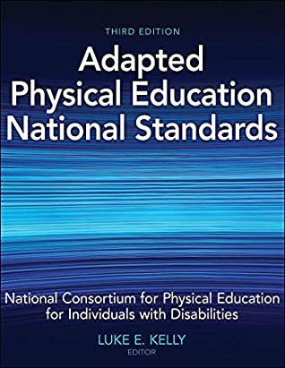 Read Adapted Physical Education National Standards - National Consortium for Pe for Individuals with Disabilities | PDF